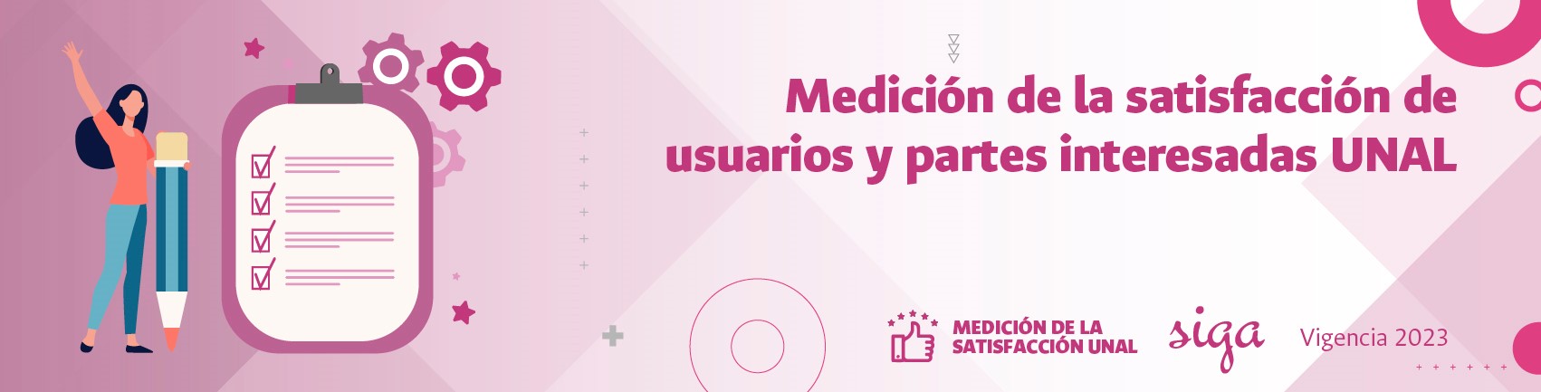 Medición de la satisfacción de usuarios y partes interesadas UNAL